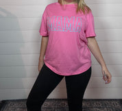Hot Pink Mama Tee